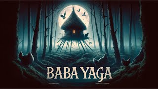 Unraveling the Mystery of Baba Yaga: Origins and Legends