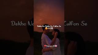 Dekho Na Dekho Na Zulfon Se 😍👀 | Whatsapp Status | New Punjabi Song | #shorts #reels #status