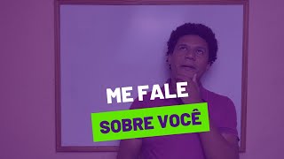 COMO RESPONDER NA ENTREVISTA DE EMPREGO QUANDO PEDE PARA FALAR SOBRE MIM