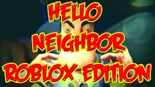 Hello neighbor Roblox edition | I think i beat it!