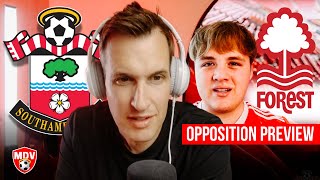 "NOT A BIG GAME FOR US" SOUTHAMPTON v FOREST OPPOSITION PREVIEW w/@MightBeBray