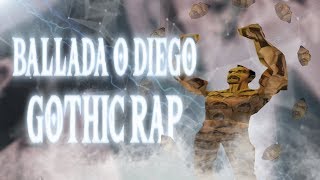 Ballada o Diego [GOTHIC RAP]