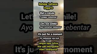 Bahasa Inggrisnya tunggu sebentar #bahasainggrisnya #bahasainggris