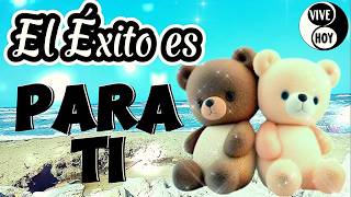 🌻El ÉXITO es Para Ti📲Ábrelo este video más lindo para dedicar con cariño