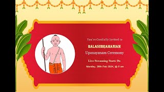 Balasubramaniam | Upanayanam  On 26th Feb 2024.