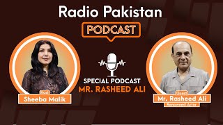 Podcast with Rasheed Ali (Renowned Actor) - Radio Pakistan Lahore