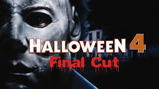 HALLOWEEN 4 Final Cut