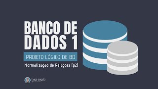 #11 - BANCO DE DADOS 1: Normalização de relações (parte2)