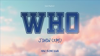 JIMIN "Who" Lyrics (지민 Who 가사) [Han_Rom_Eng]