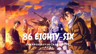 [Ending Full] - 86 EIGHTY-SIX - [ SawanoHiroyuki[nZk]:mizuki - Avid ] | Romaji Lyrics