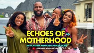 ECHOES OF MOTHERHOOD REVIEW (LATEST NOLLYWOOD MOVIE REVIEW STARRING RAY EMODI)