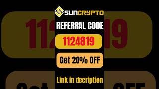 Sun Crypto Referral Code (1124819) Get 20% Rebate On Trading Fee