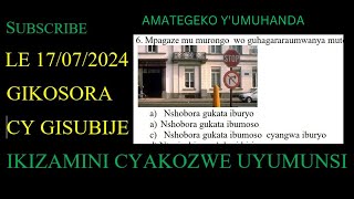 AMATEGEKO Y’UMUHANDA🚨IBIBAZO N’IBISUBIZO🚨🚔🚨BY’IKIZAMI CY’URUHUSHYA RWAGATEGANYO 🚨 TARIKI 17/07/2024🚔