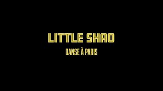 « DANSE À PARIS » - Little Shao (Un film d’Aurélie Gonin)