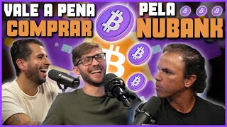 ⚠️ BITCOIN: Comprar Pela NUBANK... Vale A Pena ???