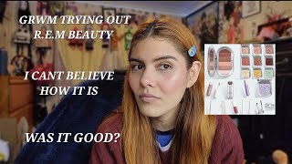 GRWM TRYING OUT R.E.M BEAUTY