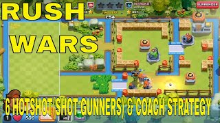 6 HOTSHOT(SHOTGUN SOLDIERS) & COACH STRATEGY IS OP - RUSH WARS ANDROID GAMEPLAY