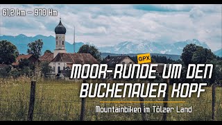 🚵‍♀️ (E-)-MTB-Tour Tölzer Land: Moor-Runde um den Buchenauer Kopf - Trails