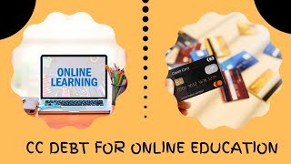 Credit Card Debt for Online Education