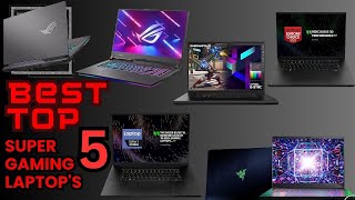 Bsst Top 5 Super Gaming Laptop's Review