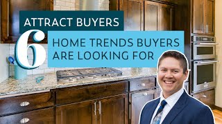 How to Attract Buyers to Your Home | 6 Trends Twin Cities Homebuyers Are Looking For