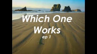 Which One Works ep1