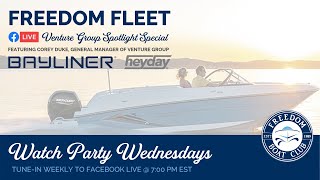 Freedom Social | Watch Party Wednesday | Freedom Fleet Spotlight | Corey Duke of Bayliner & Heyday