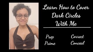 Learn How to Cover Dark Circles With Me!