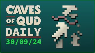 LIVE FAST, DIE YOUNG!! ¦ Caves of Qud Daily - 30/09/24