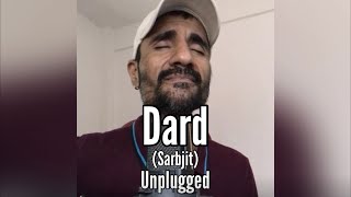 Dard Unplugged by Subodhh Sharma | Sarbjit | Sonu Nigam | Jeet Gannguli | Rashmi Virag | Jaani