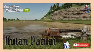 Hutan Pantai, Farming Simulator 25, Episode 2