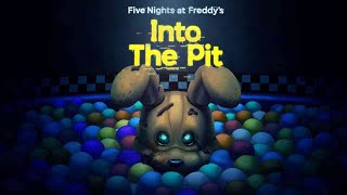 FIVE NIGHTS AT FREDDY'S INTO THE PIT (LIVESTREAM GAMEPLAY)