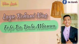 Fofo Ba Dalu Mbanua - Lagu Rohani Nias, (Official Lyrics)