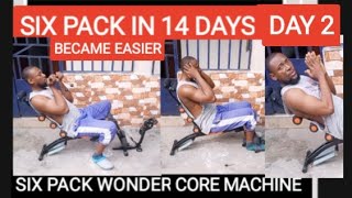 Six Pack In 14 Days (Day 2), Six Pack Wonder core Machine, This got easier