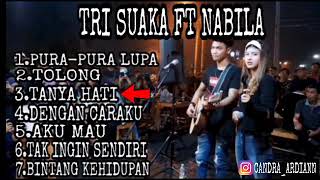 TRI SUAKA FT NABILA FULL ALBUM