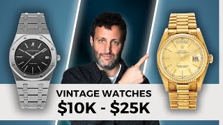 BEST Vintage Watches Between $10K and $25K