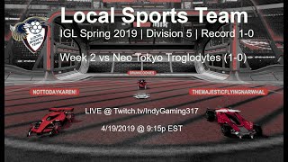 Local Sports Team vs Neo Tokyo Troglodytes | IGL Spring 2019 | Week 2 Match