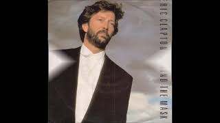 Eric Clapton - Behind The Mask / Grand Illusion (1987) (HQ)