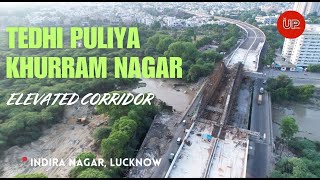 Tedhi Pulia Khurram Nagar Flyover | Construction Update | Lucknow Elevated Corridor | Drone View