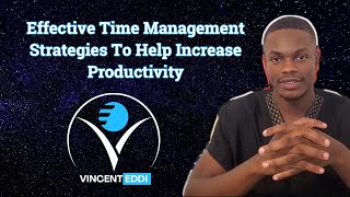 Effective Time Management Strategies To Help Increase Productivity