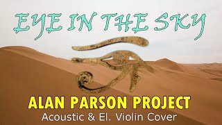 Eye In The Sky - Acoustic & El. Violin Cover