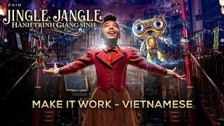 Jingle Jangle: A Christmas Journey - Make It Work - Vietnamese