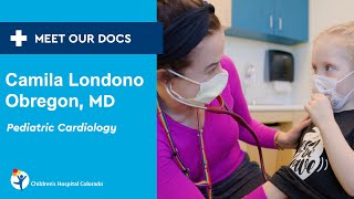 Meet Our Doc: Camila Londono Obregon, MD, Pediatric Cardiology