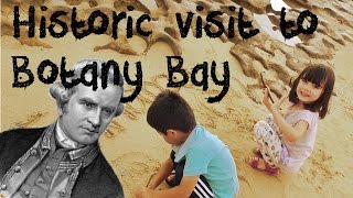 Sydney day 3, Twinaroo visit historic Botany Bay