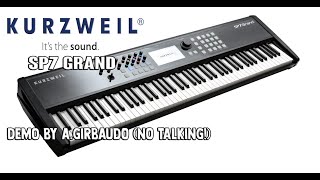 Kurzweil SP7 Grand - Demo by Andrea Girbaudo (No Talking!)