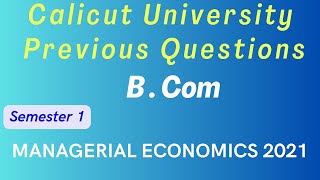 MANAGERIAL ECONOMICS First Semester B Com 2021