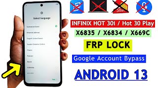 Infinix Hot 30i , Hot 30 Play X6835 FRP Bypass Android 13 Google Account Bypass 2024 Without Pc