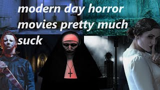 modern day horror movies pretty much suck