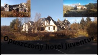 Opuszczony hotel "Juventur"