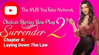 Choices Stories You Play - Surrender Book 2 Ch. 4: Laying Down The Law (West Coast Version) 👩‍❤️‍💋‍👩